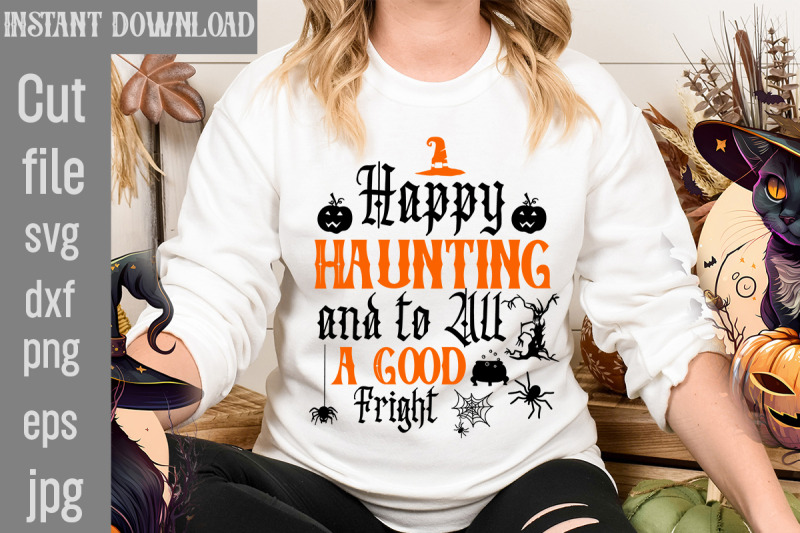 happy-haunting-and-to-all-a-good-fright-svg-cut-file-halloween-svg-bu