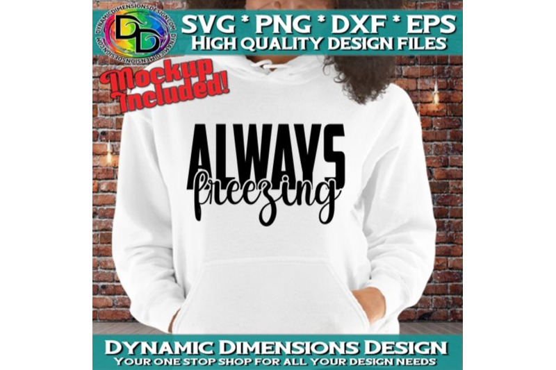 svg-always-freezing-svg-winter-svg-yes-im-cold-svg-digital-downloa