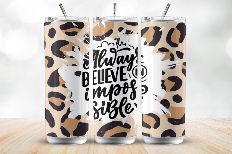 always-believe-in-impossible-20oz-tumbler-wrap-sublimation-design