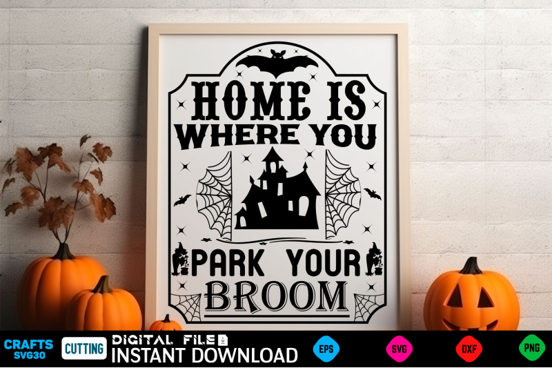 home-is-where-you-park-your-broom-svg