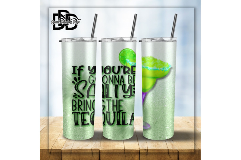 if-you-039-re-going-to-be-salty-bring-the-tequila-20-oz-skinny-tumbler-sub