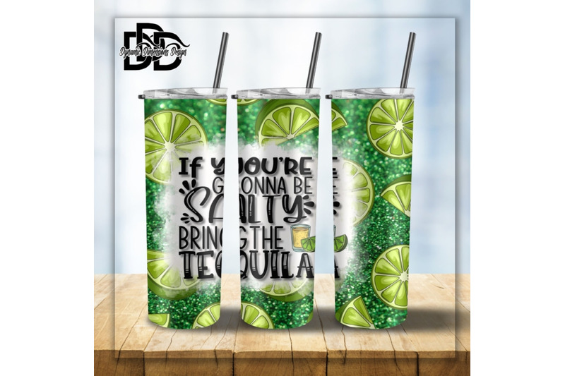 if-you-039-re-going-to-be-salty-bring-the-tequila-20-oz-skinny-tumbler-sub