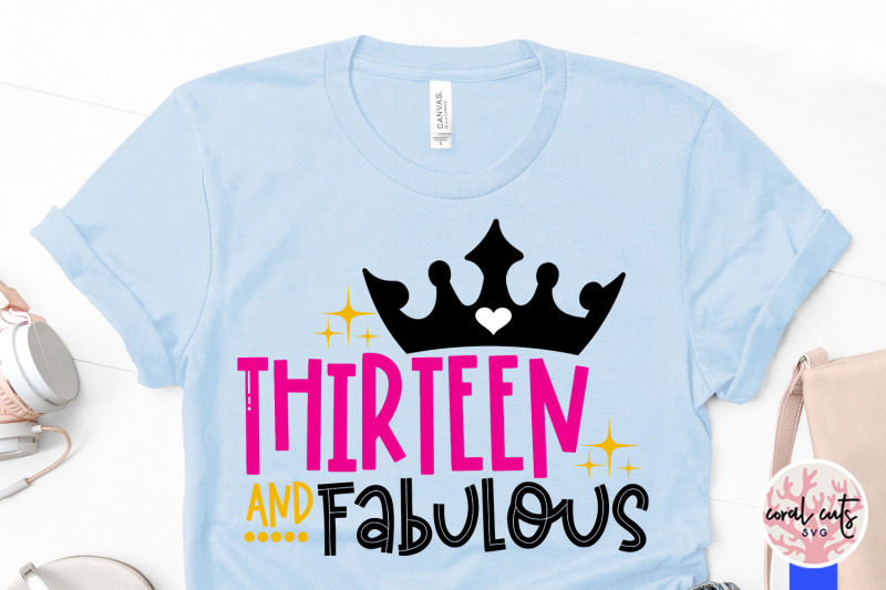 thirteen-and-fabulous-birthday-svg-eps-dxf-png-cutting-file