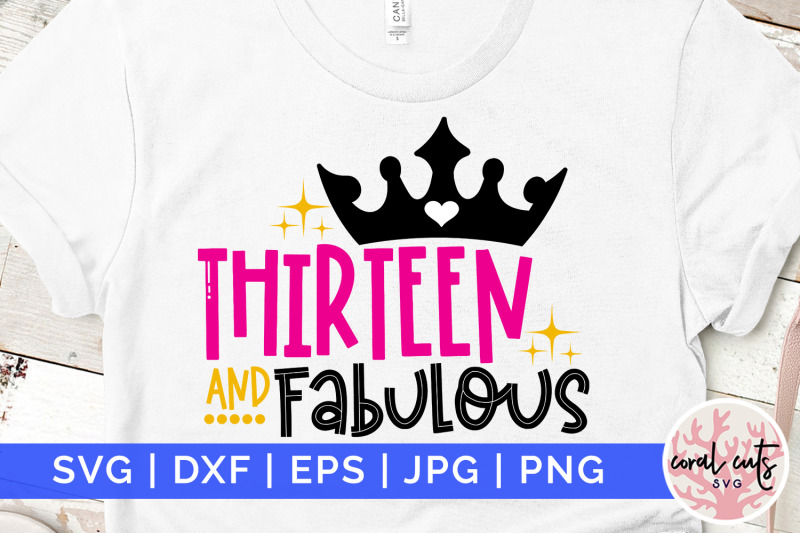 thirteen-and-fabulous-birthday-svg-eps-dxf-png-cutting-file