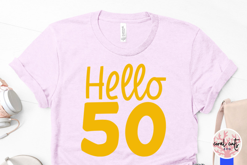 hello-50-birthday-svg-eps-dxf-png-cutting-file