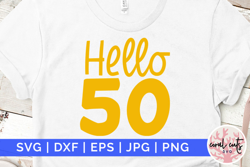 hello-50-birthday-svg-eps-dxf-png-cutting-file