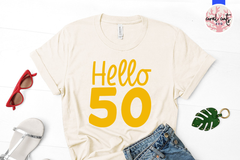 hello-50-birthday-svg-eps-dxf-png-cutting-file