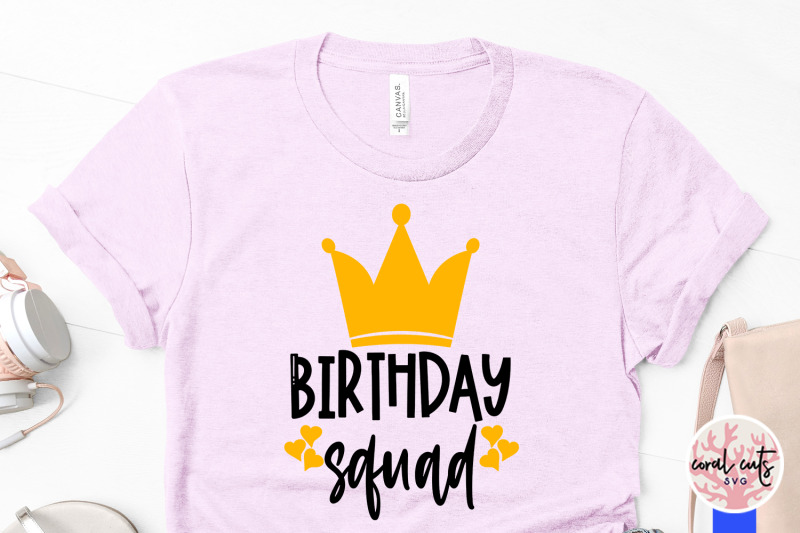 birthday-squad-birthday-svg-eps-dxf-png-cutting-file