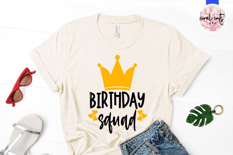 birthday-squad-birthday-svg-eps-dxf-png-cutting-file