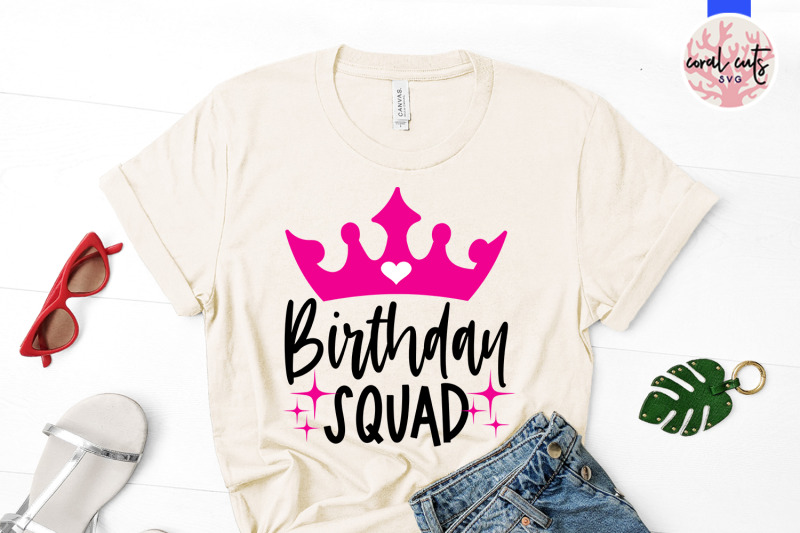 birthday-squad-birthday-svg-eps-dxf-png-cutting-file