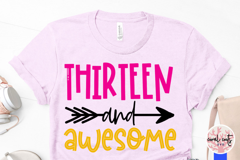 thirteen-and-awesome-birthday-svg-eps-dxf-png-cutting-file