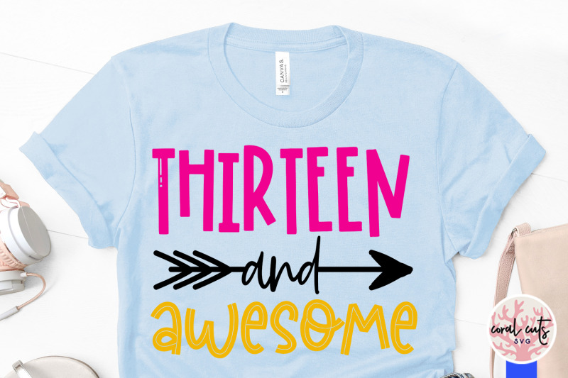 thirteen-and-awesome-birthday-svg-eps-dxf-png-cutting-file