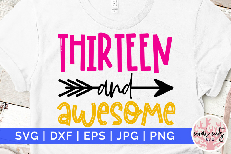 thirteen-and-awesome-birthday-svg-eps-dxf-png-cutting-file