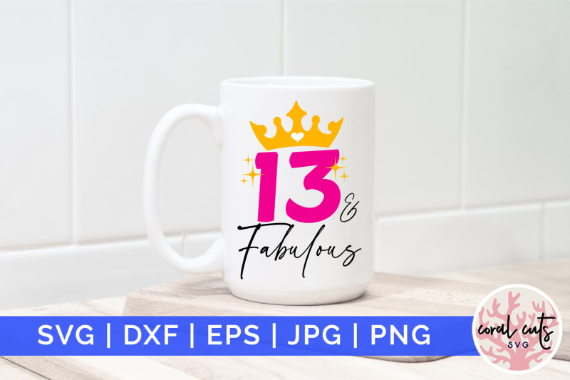 13-amp-fabulous-birthday-svg-eps-dxf-png-cutting-file