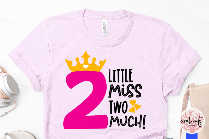 little-miss-two-much-birthday-svg-eps-dxf-png-cutting-file