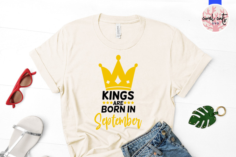kings-are-born-in-september-birthday-svg-eps-dxf-png-cutting-file