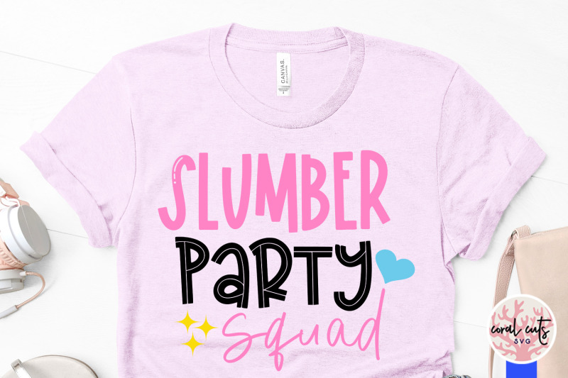 slumber-party-squad-birthday-svg-eps-dxf-png-cutting-file