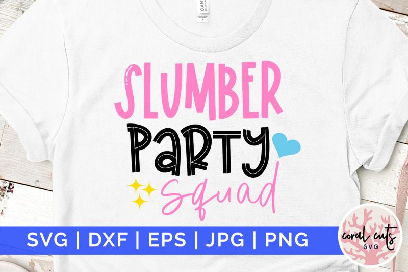 slumber-party-squad-birthday-svg-eps-dxf-png-cutting-file