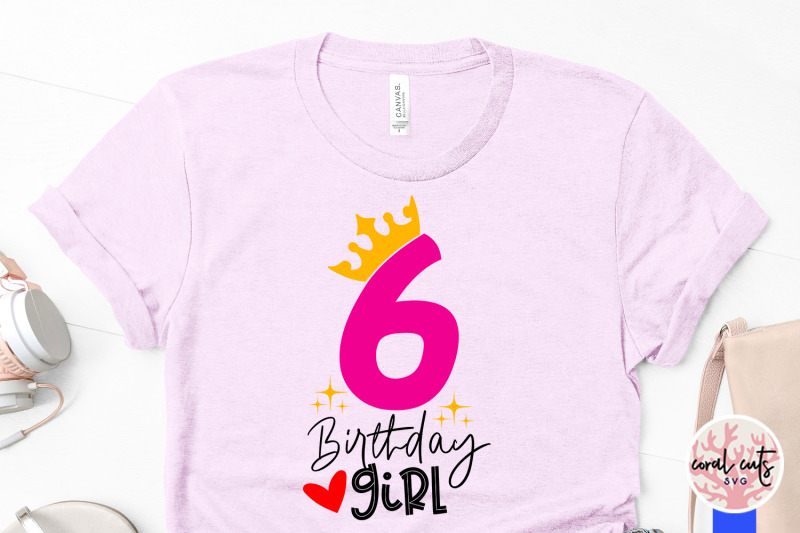 six-birthday-girl-birthday-svg-eps-dxf-png-cutting-file