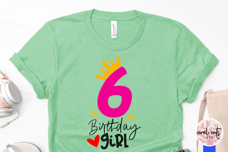six-birthday-girl-birthday-svg-eps-dxf-png-cutting-file