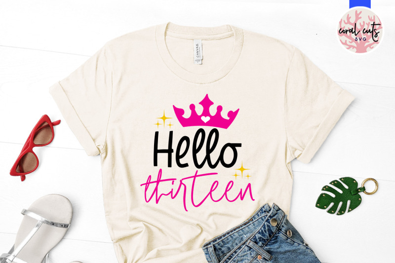 hello-thirteen-birthday-svg-eps-dxf-png-cutting-file