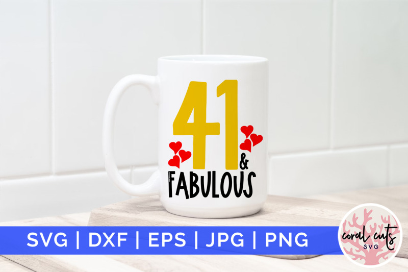 41-amp-fabulous-birthday-svg-eps-dxf-png-cutting-file