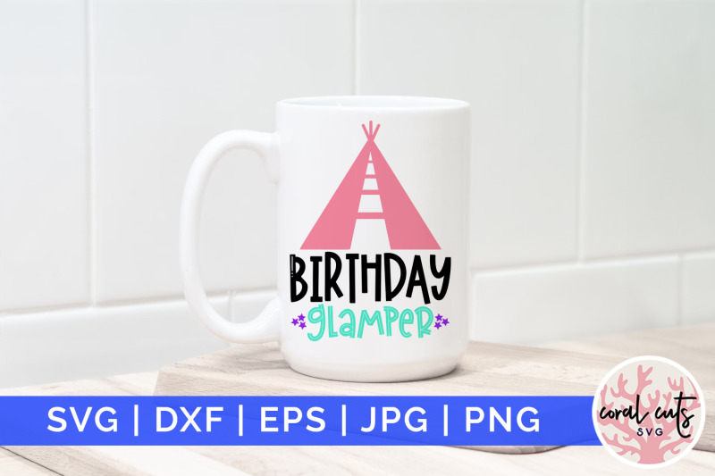 birthday-glamper-birthday-svg-eps-dxf-png-cutting-file