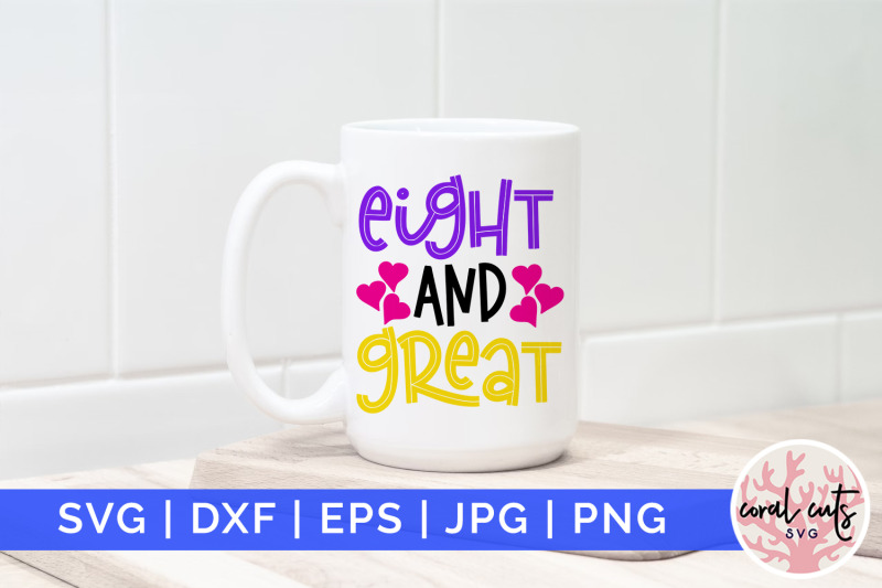 eight-and-great-birthday-svg-eps-dxf-png-cutting-file