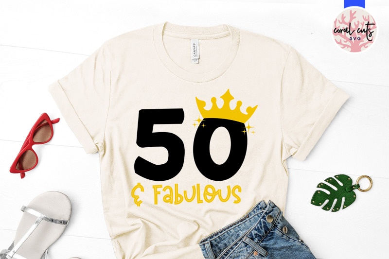 50-and-fabulous-birthday-svg-eps-dxf-png-cutting-file