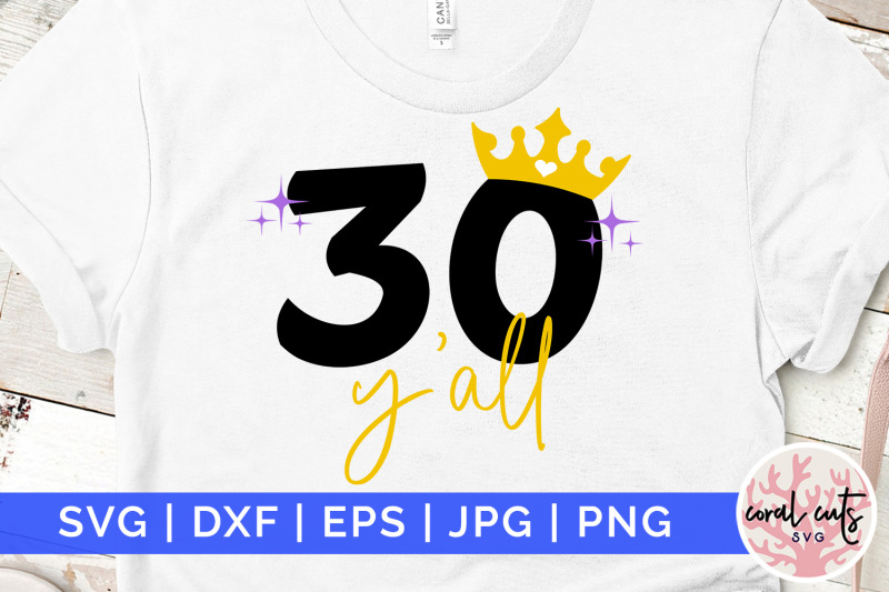 30-yall-birthday-svg-eps-dxf-png-cutting-file