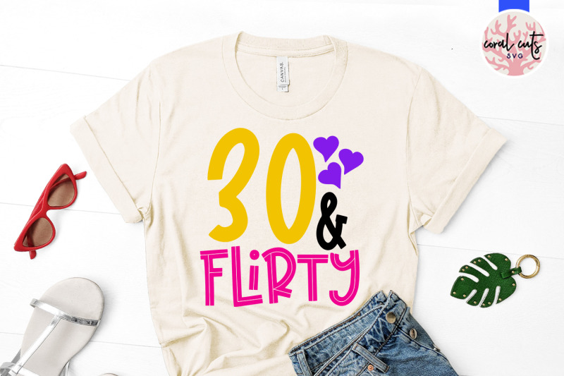 30-and-flirty-birthday-svg-eps-dxf-png-cutting-file