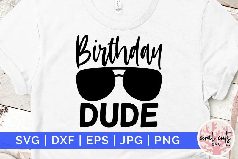 birthday-dude-birthday-svg-eps-dxf-png-cutting-file