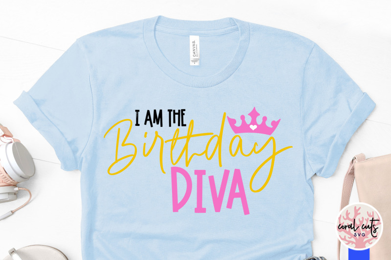 i-am-the-birthday-diva-birthday-svg-eps-dxf-png-cutting-file