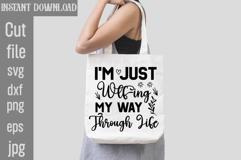 i-039-m-just-wtf-ing-my-way-through-life-svg-cut-file-sublimation-design