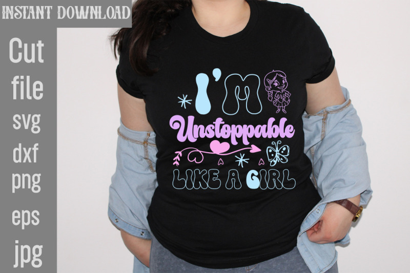 i-039-m-unstoppable-like-a-girl-svg-cut-file-retro-little-girl-svg-bundle