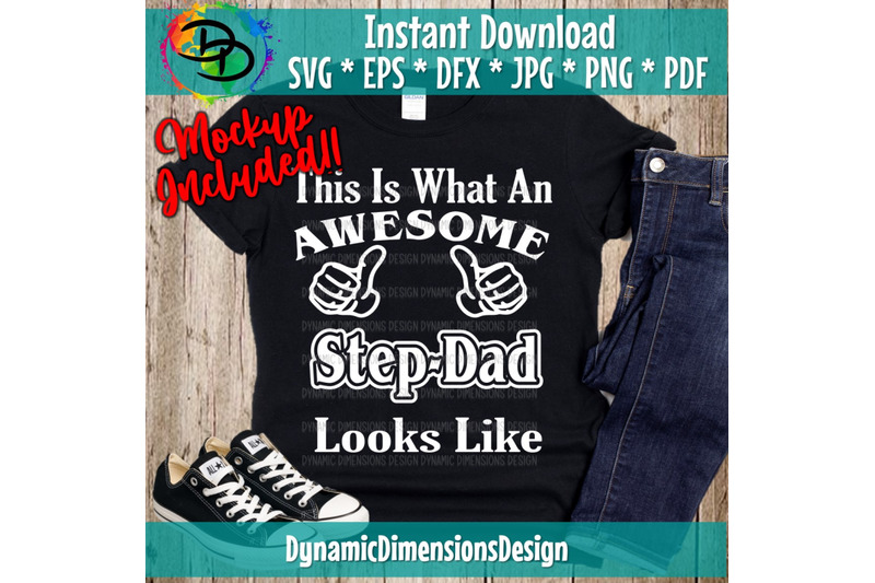 This Is What An Awesome Step Dad Looks Like Fathers Day Father By Dynamic Dimensions