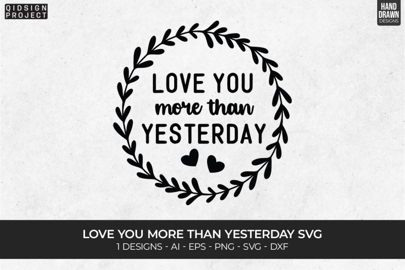 love-you-more-than-yesterday-svg-anniversary-svgs