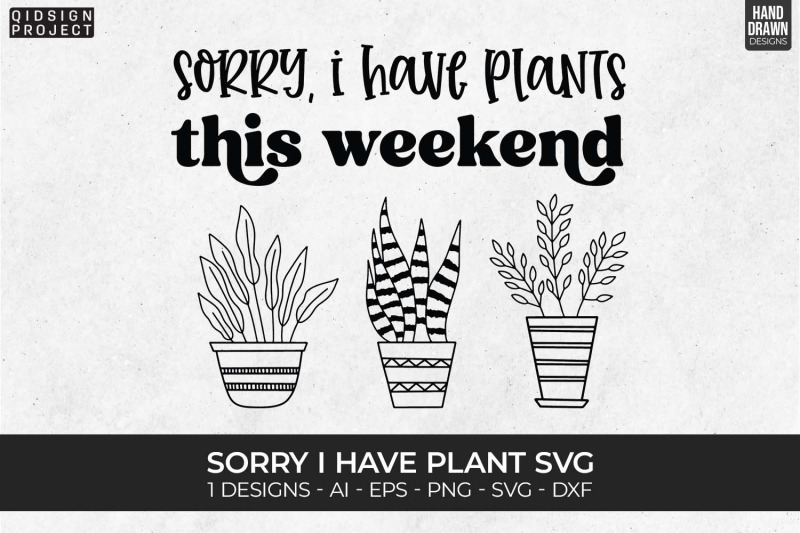sorry-i-have-plant-svg-plant-quotes-svg-plant-lover-svg