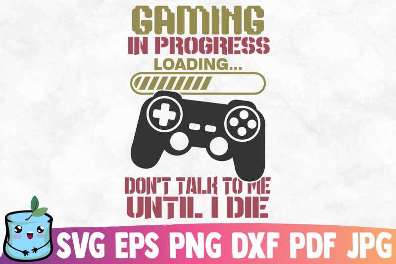 gaming-in-progress-don-039-t-talk-to-me-until-i-die