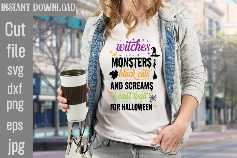 witches-monsters-black-cats-and-screams-i-can-039-t-wait-for-halloween-svg