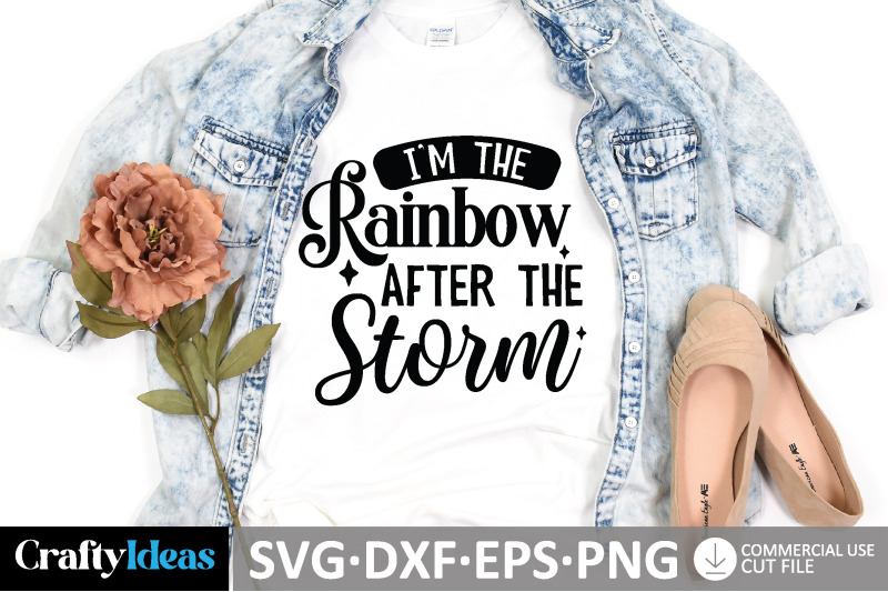 i-039-m-the-rainbow-after-the-storm-svg-design