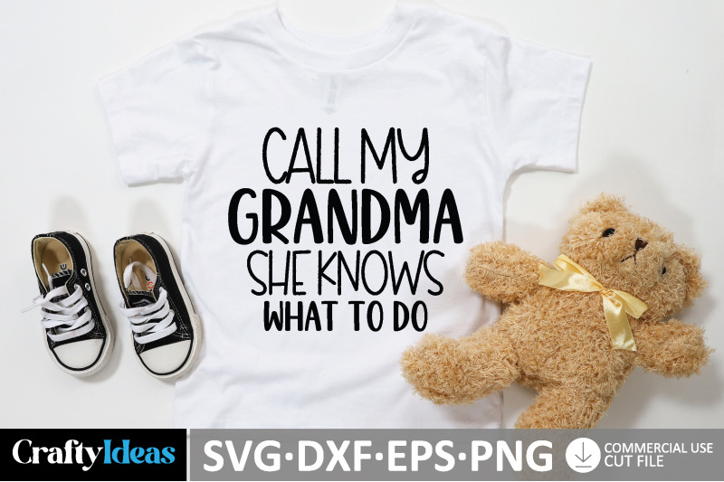 call-my-grandma-she-knows-what-to-do-svg-design