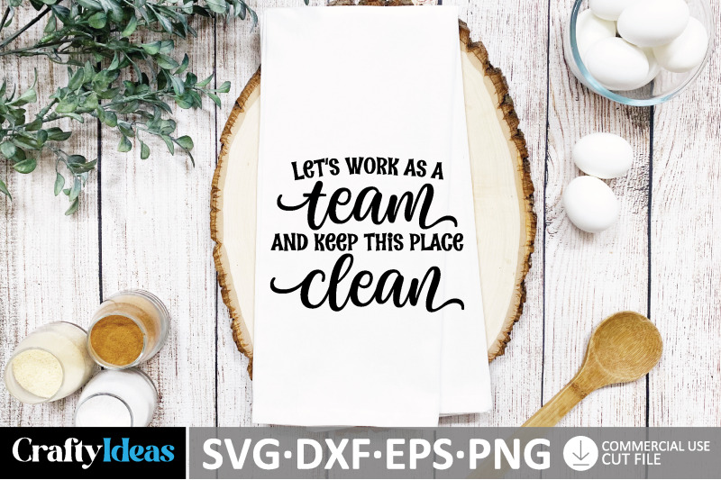 let-039-s-work-as-a-team-and-keep-this-place-clean-svg