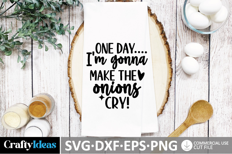 one-day-i-039-m-gonna-make-the-onions-cry-svg