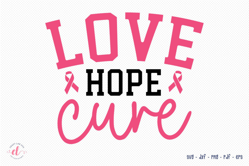 love-hope-cure-breast-cancer-svg-design