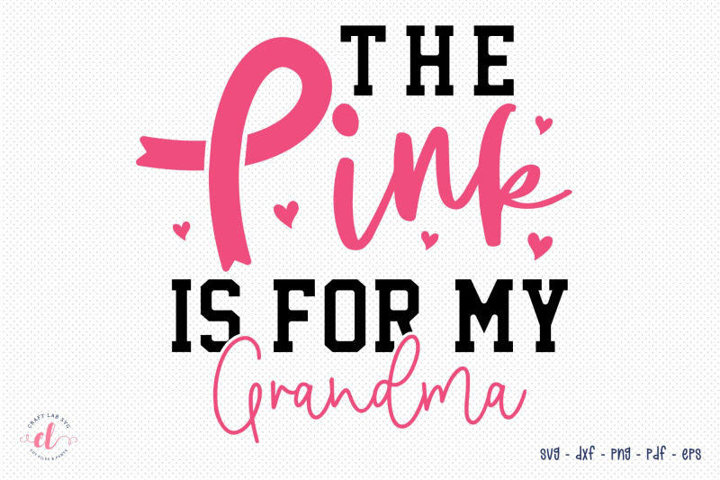 the-pink-is-for-my-grandma-breast-cancer-svg