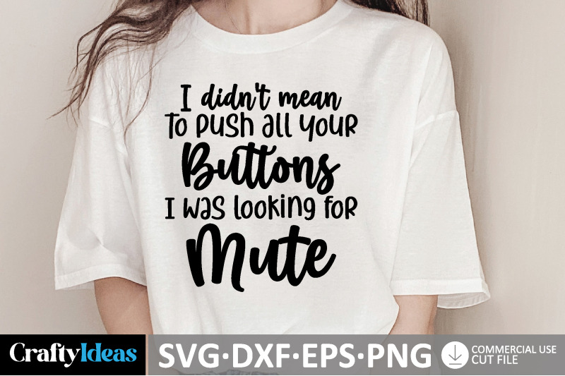 i-didn-039-t-mean-to-push-all-your-buttons-i-was-looking-for-mute-svg