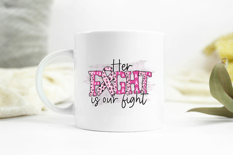 her-fight-is-our-fight-breast-cancer-png