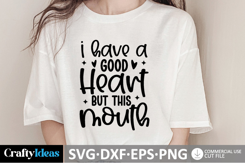 i-have-a-good-heart-but-this-mouth-svg