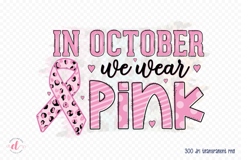 in-october-we-wear-pink-breast-cancer-sublimation